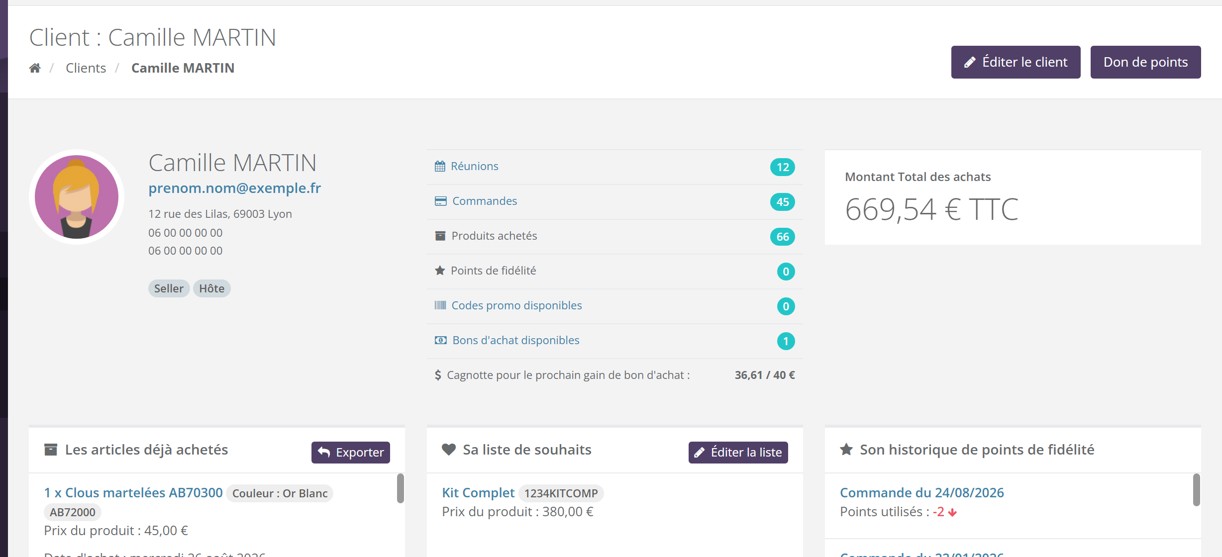 Fiche Client : à gauche photo, nom, email, adresse, téléphones et badges de rôles Seller et Hôte ; au centre les compteurs Réunions 12, Commandes 45, Produits achetés 66, Points de fidélité 0, Codes promo disponibles 0, Bons d'achat disponibles 1 et la cagnotte 36,61 / 40 € ; à droite le montant total des achats 669,54 € TTC ; en bas les blocs Les articles déjà achetés, Sa liste de souhaits et Son historique de points de fidélité ; boutons Éditer le client et Don de points