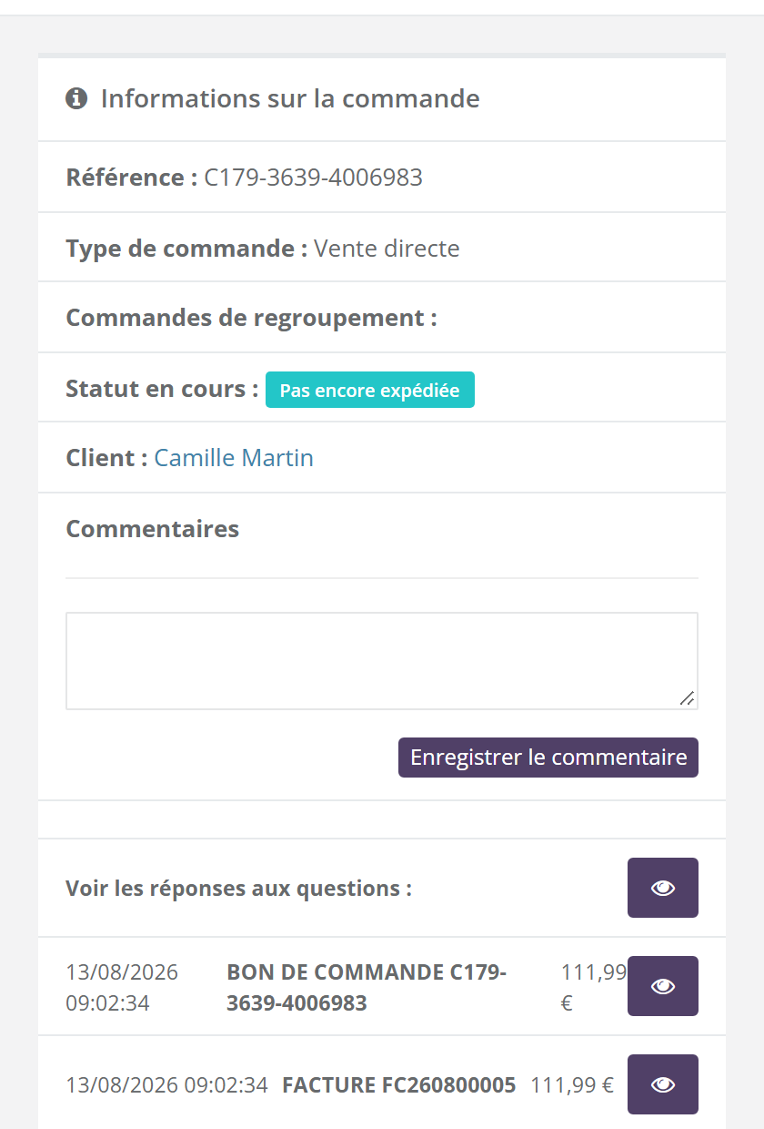 Fiche d'une commande payée : Informations sur la commande avec Référence, Type de commande Vente directe, Statut en cours Pas encore expédiée, Client, Commentaires, Voir les réponses aux questions, bon de commande et facture