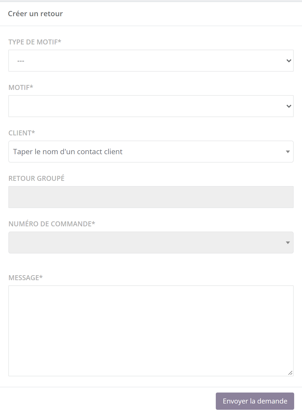 Formulaire Créer un retour : Type de motif, Motif, Client avec Taper le nom d'un contact client, Retour groupé (grisé), Numéro de commande, Message, bouton Envoyer la demande