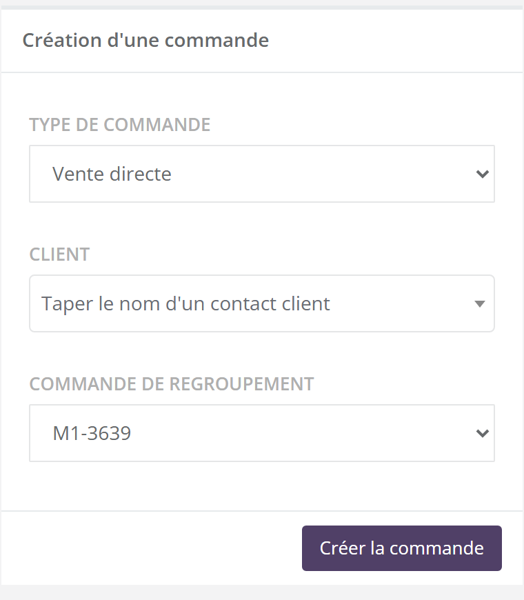Formulaire Création d'une commande : Type de commande avec Vente directe, Client avec Taper le nom d'un contact client, Commande de regroupement, bouton Créer la commande
