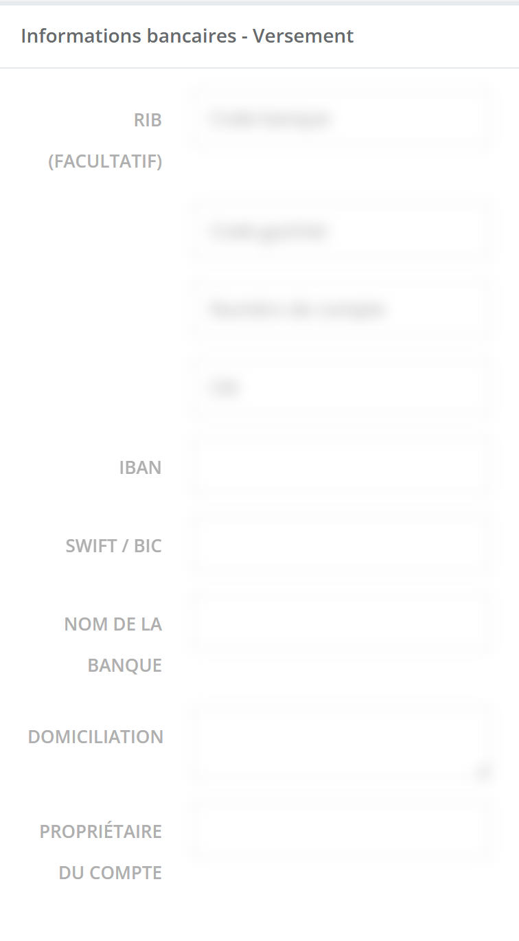 Bloc Informations bancaires - Versement : RIB (Facultatif) en quatre champs Code banque, Code guichet, Numéro de compte, Clé, puis IBAN, SWIFT / BIC, Nom de la banque, Domiciliation, Propriétaire du compte. Tous les contenus sont floutés.