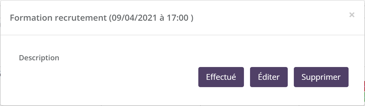 Détail de l'activité Formation recrutement du 09/04/2021 à 17:00 : Description, boutons Effectué, Éditer, Supprimer